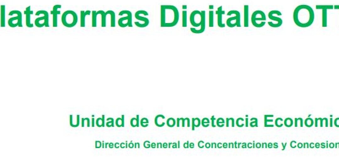 El IFT publica el Estudio «Plataformas Digitales Over the Top (OTT)»