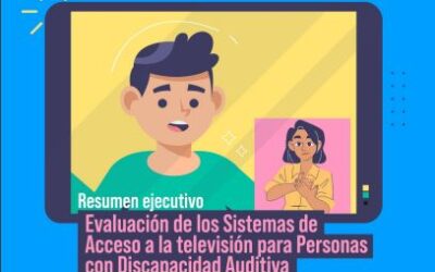 Estudio de la CRC de evaluación de los sistemas de acceso a la televisión abierta para la población con  discapacidad auditiva