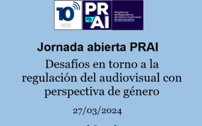 Jornada abierta de la PRAI sobre los «Desafíos en torno a la regulación del audiovisual con perspectiva de género