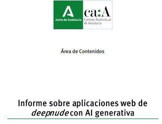 Informe del CAA andaluz sobre aplicaciones web de deepnude con IA generativa