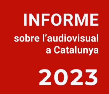 El Consell de l’Audiovisual de Catalunya publica su Informe sobre el audiovisual en Catalunya 2023