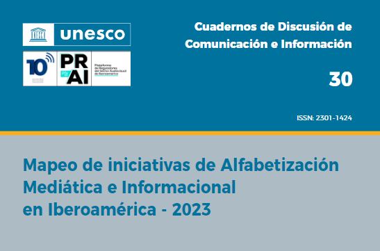 Publicación del Mapeo UNESCO-PRAI sobre iniciativas de alfabetización mediática e informacional en Iberoamérica 2023